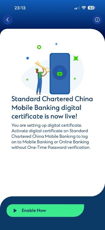Logon to mobile banking, select ‘Enable’ on digital certificate registration page 