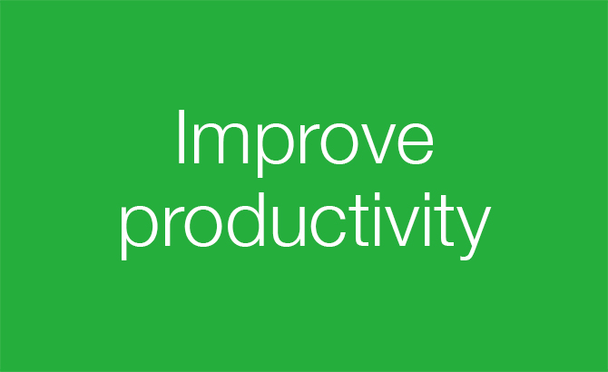 Improve productivity