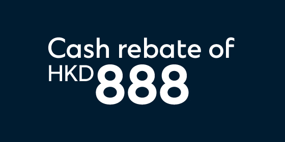 Limited Time Offer:
HKD888 Cash Rebate