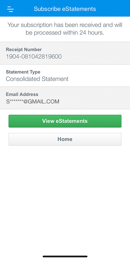It’s done! Your eStatements will be available in the next statement cycle.