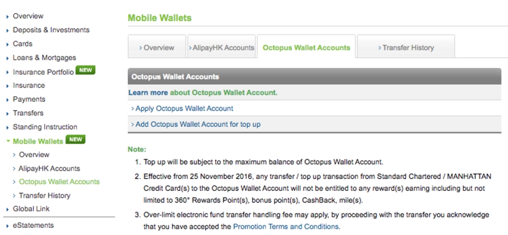 After login to Online Banking, go to ‘Mobile Wallets’ section. Select ‘Octopus Wallet Accounts’ then ‘Add Octopus Wallet Account for top up’. 
