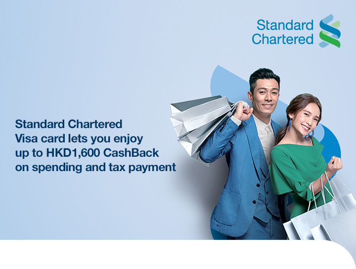 Standard Chartered Visa card lets you enjoyup to HKD1,600 CashBack on spending and tax payment