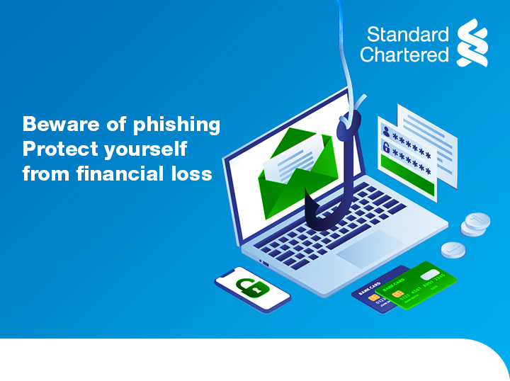 Beware of phishing
Protect yourself
from financial loss