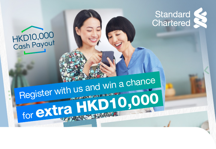 Register with us and win a chance for extra HKD10,000