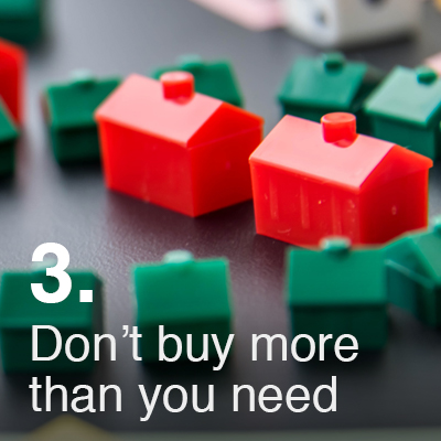 Don’t Buy More Homes Than You Need