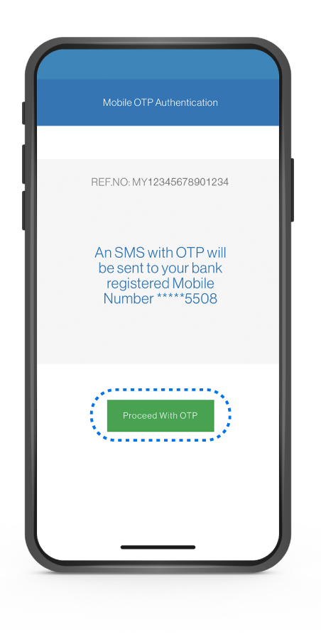 Proceed with OTP to receive an SMS confirmation