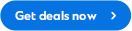Get deals now